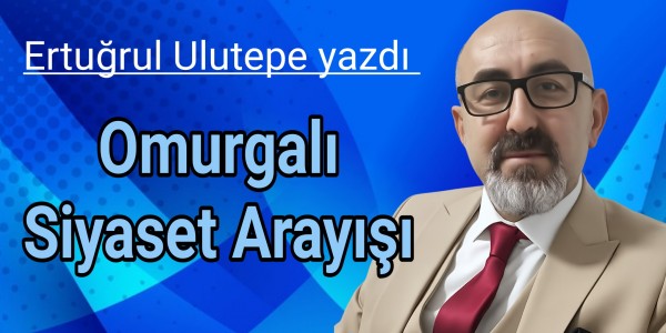 Ertuğrul Ulutepe yazdı Omurgalı Siyaset Arayışı